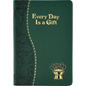 Every Day Is a Gift: Minute Meditations for Every Day Taken from the Holy Bible and the Writings of the Saints - Imitation Leather