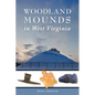 Woodland Mounds in West Virginia - Paperback