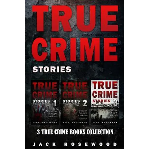 True Crime Stories: 3 True Crime Books Collection - Paperback