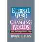 Eternal Word & Changing Worlds - Paperback