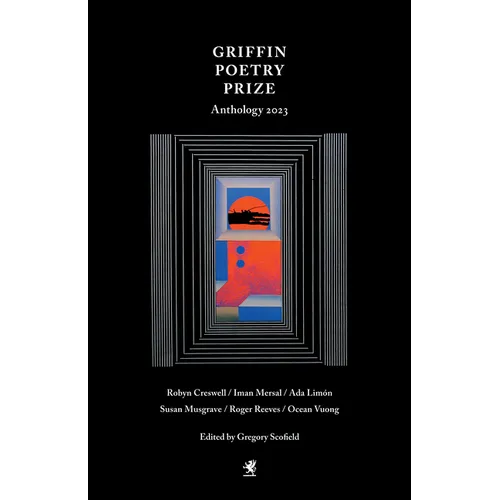 The 2023 Griffin Poetry Prize Anthology: A Selection of the Shortlist - Paperback