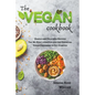 The Vegan Cookbook - Simple and Delicious Recipes - Paperback