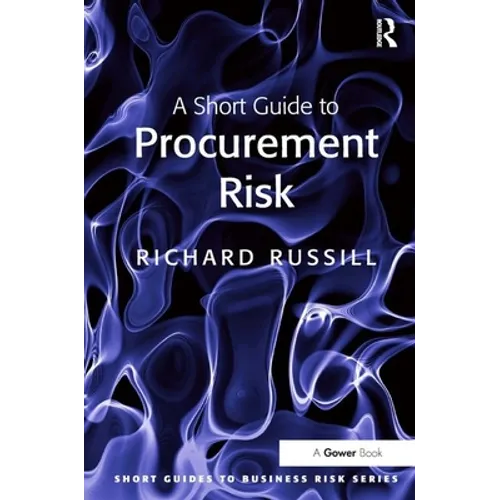 A Short Guide to Procurement Risk - Paperback