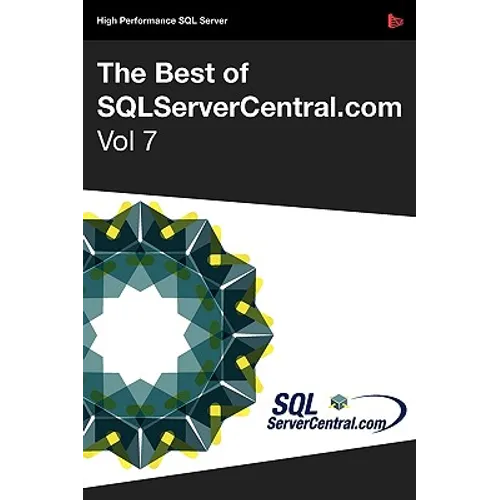 The Best of SQLServerCentral.com, Vol.7 - Paperback
