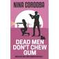 Dead Men Don't Chew Gum: A Martin and Owen Mystery - Paperback