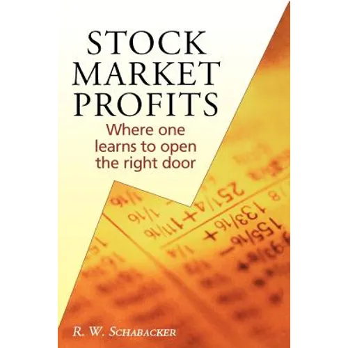 Stock Market Profits: Where one learns to open the right door - Paperback