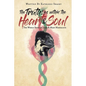 The Truth Lies within the Heart & Soul: The Whole Story of Jesus & Mary Magdalene - Paperback