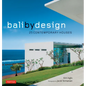 Bali by Design: 25 Contemporary Houses - Hardcover