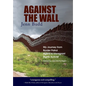 Against the Wall: My Journey from Border Patrol Agent to Immigrant Rights Activist - Hardcover