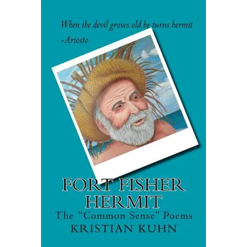 Fort Fisher Hermit: The "Common Sense" Poems - Paperback