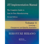JIT Implementation Manual -- The Complete Guide to Just-In-Time Manufacturing: Volume 4 -- Leveling -- Changeover and Quality Assurance - Paperback