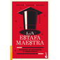 La Estafa Maestra - Paperback
