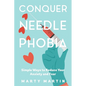 Conquer Needle Phobia - Paperback