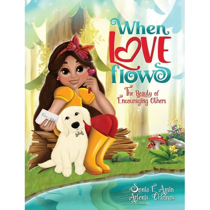 When Love Flows: The Beauty of Encouraging Others - Hardcover