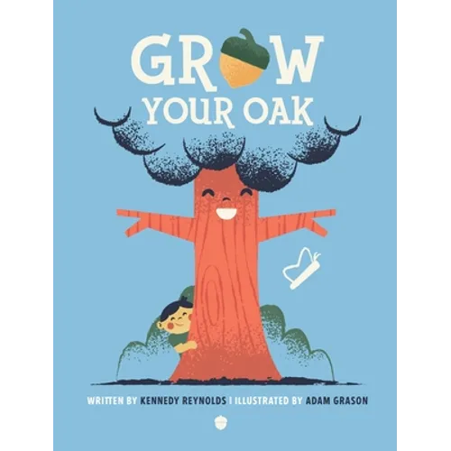 Grow Your Oak - Hardcover