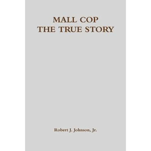 Mall Cop - The True Story - Paperback