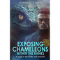 Exposing Chameleons Within the Ranks: A Voice Beyond the Badge - Paperback