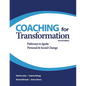 Coaching for Transformation: Pathways to Ignite Personal & Social Change - Paperback