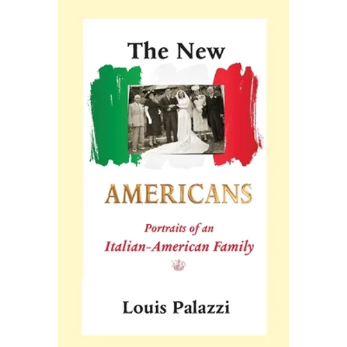 The New Americans: Portraits of an Italian-American Family - Paperback