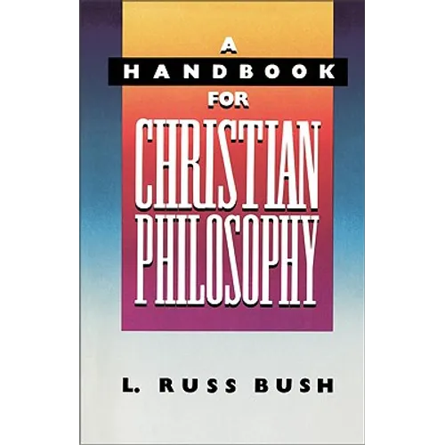 A Handbook for Christian Philosophy - Paperback