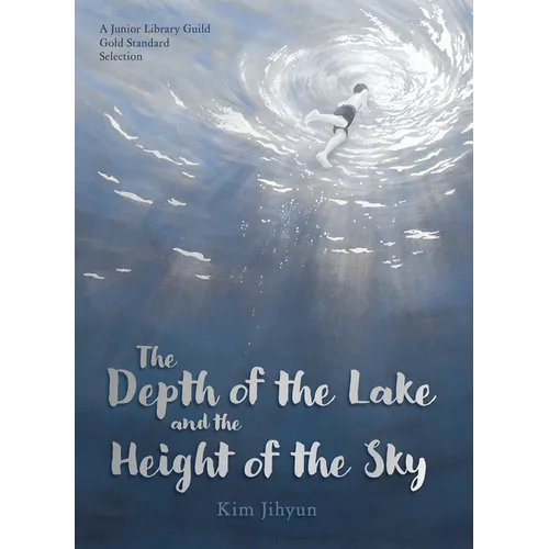 The Depth of the Lake and the Height of the Sky - Hardcover