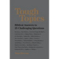Tough Topics: Biblical Answers to 25 Challenging Questions - Paperback