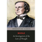 An Investigation of the Laws of Thought, on Which are Founded the Mathematical Theories of Logic and Probabilities - Paperback