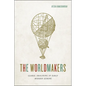 The Worldmakers: Global Imagining in Early Modern Europe - Paperback