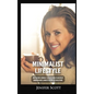 Minimalist Lifestyle: How to Become a Minimalist, Declutter Your Life and Develop Minimalism Habits & Mindsets to Worry Less and Live More - Hardcover