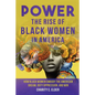 Power: The Rise of Black Women in America - Hardcover