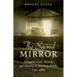 The Sacred Mirror: Evangelicalism, Honor, and Identity in the Deep South, 1790-1860 - Paperback
