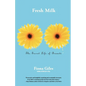 Fresh Milk: The Secret Life of Breasts - Paperback