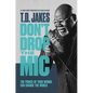 Don't Drop the MIC: The Power of Your Words Can Change the World - Hardcover