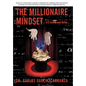The Millionaire Mindset: Is a Conditioned Reflex - Hardcover