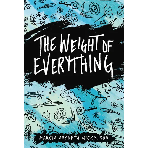 The Weight of Everything - Hardcover