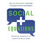 Social Equations: The STEM Professional's User Guide to Building Positive Relationships - Paperback