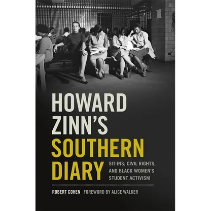 Howard Zinn's Southern Diary: Sit-Ins, Civil Rights, and Black Women's Student Activism - Paperback