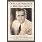 Douglas Fairbanks: In His Own Words - Paperback