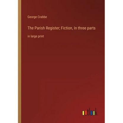 The Parish Register; Fiction, In three parts: in large print - Paperback