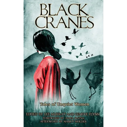 Black Cranes: Tales of Unquiet Women - Hardcover