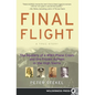Final Flight: The Mystery of a WW II Plane Crash and the Frozen Airmen in the High Sierra - Hardcover