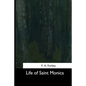 Life of Saint Monica - Paperback