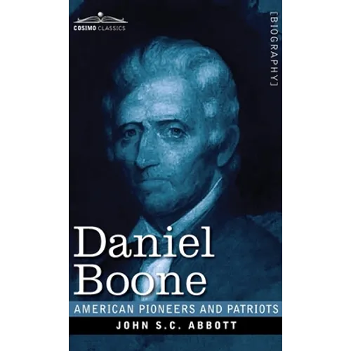 Daniel Boone: The Pioneer of Kentucky - Hardcover
