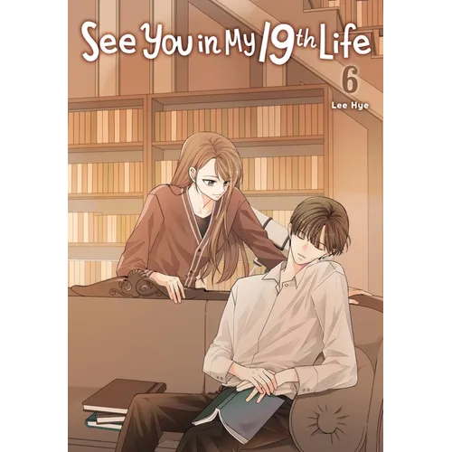 See You in My 19th Life, Vol. 6 - Paperback