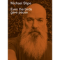 Michael Stipe: Even the Birds Gave Pause - Hardcover