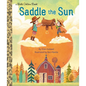Saddle the Sun - Hardcover