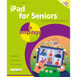 iPad for Seniors in Easy Steps: Covers All Models with iPad OS 18 - Paperback