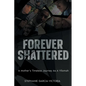 Forever Shattered: A Mother's Timeless Journey as a Vilomah - Paperback