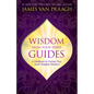 Wisdom from Your Spirit Guides: A Handbook to Contact Your Soul's Greatest Teachers - Paperback
