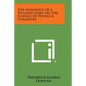 The Influence Of J. Willard Gibbs On The Science Of Physical Chemistry - Paperback